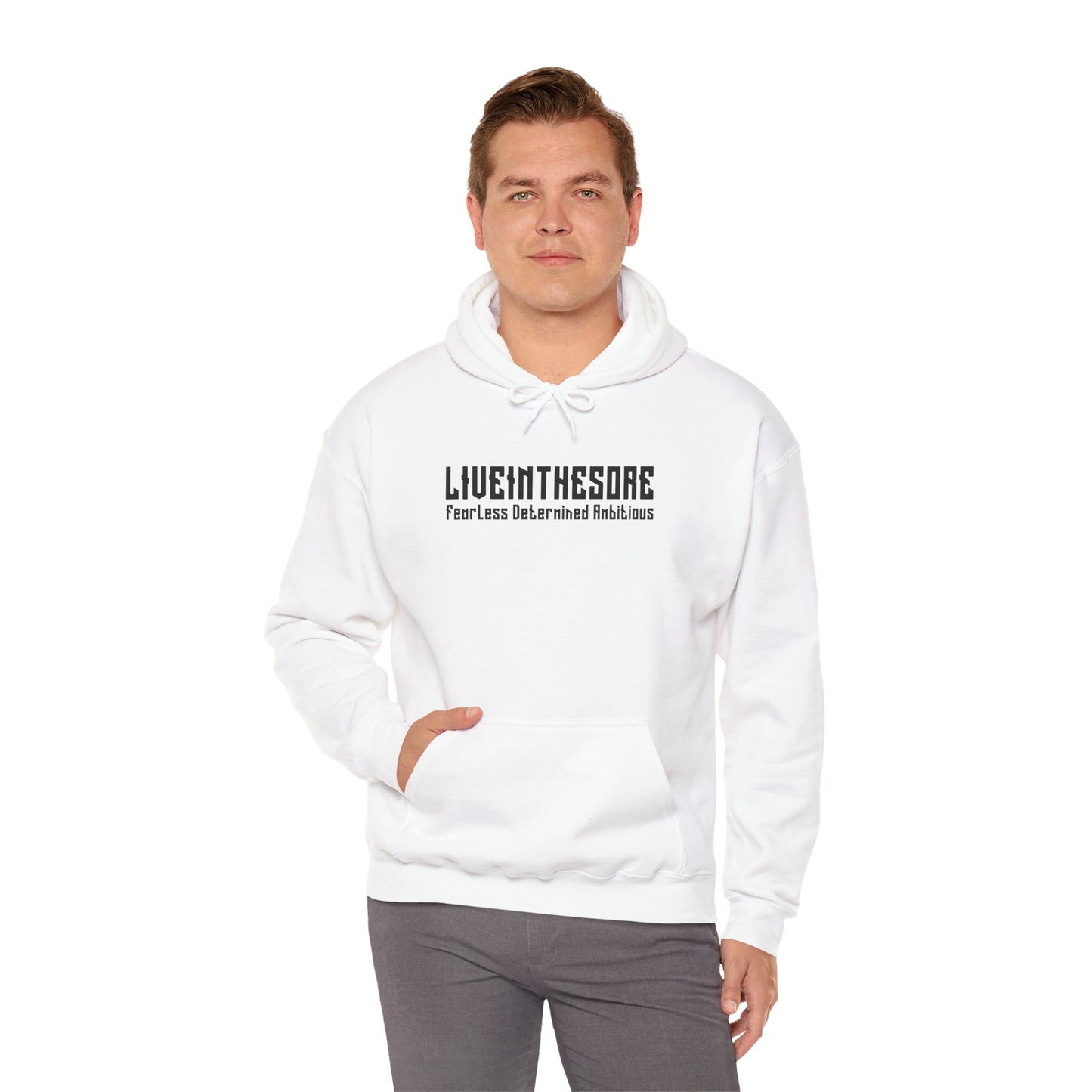 LIVEINTHESORE-FEARLESS DETERMINED AMBITOUS MANTRA HOODED SWEATSHIRT