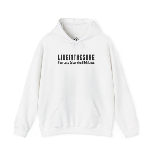 LIVEINTHESORE-FEARLESS DETERMINED AMBITOUS MANTRA HOODED SWEATSHIRT