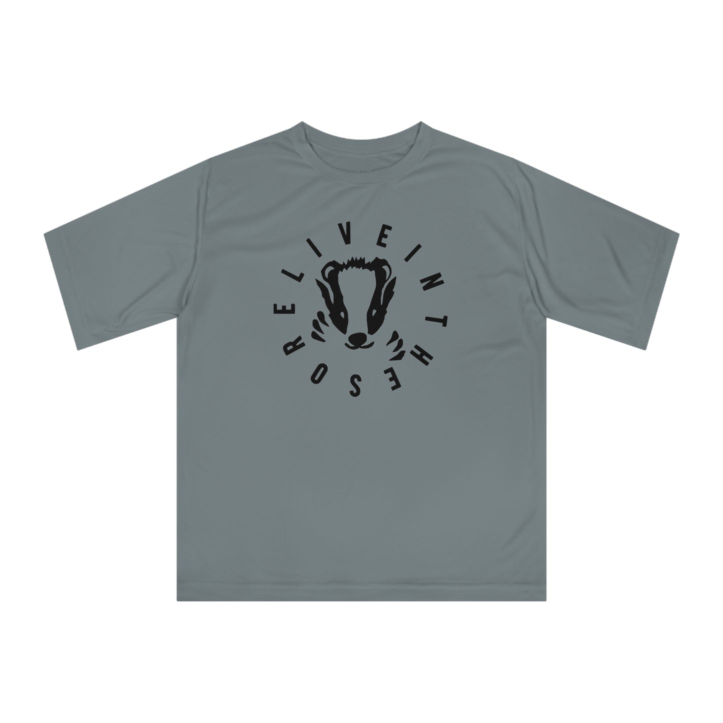 LIVEINTHESORE- HONEY BADGER PERFORMANCE T-SHIRT