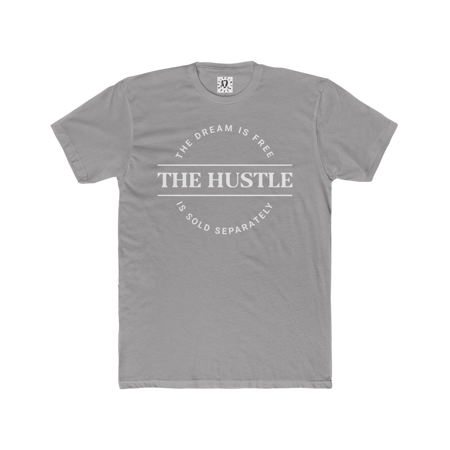 THE DREAM IS FREE HUSTLE SOLD SEPARATELY T-SHIRT