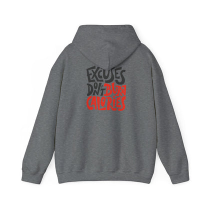 LIVEINTHESORE- EXCUSES DON'T BURN CALORIES HOODED SWEATSHIRT