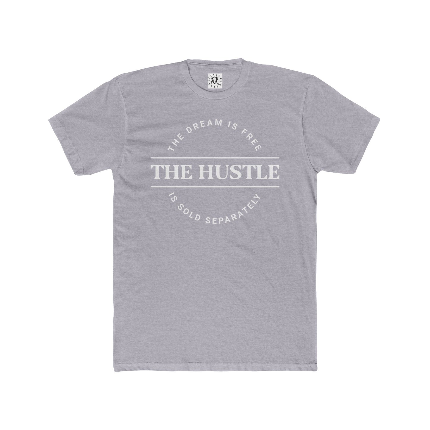 THE DREAM IS FREE HUSTLE SOLD SEPARATELY T-SHIRT