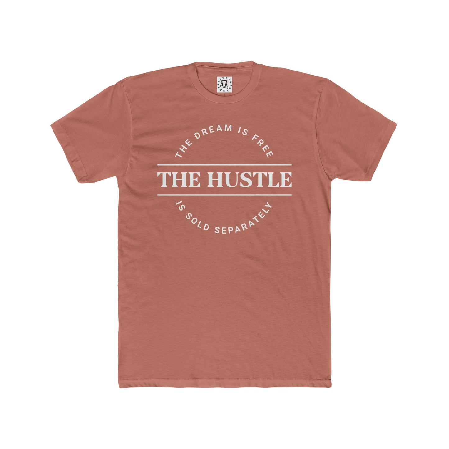 THE DREAM IS FREE HUSTLE SOLD SEPARATELY T-SHIRT