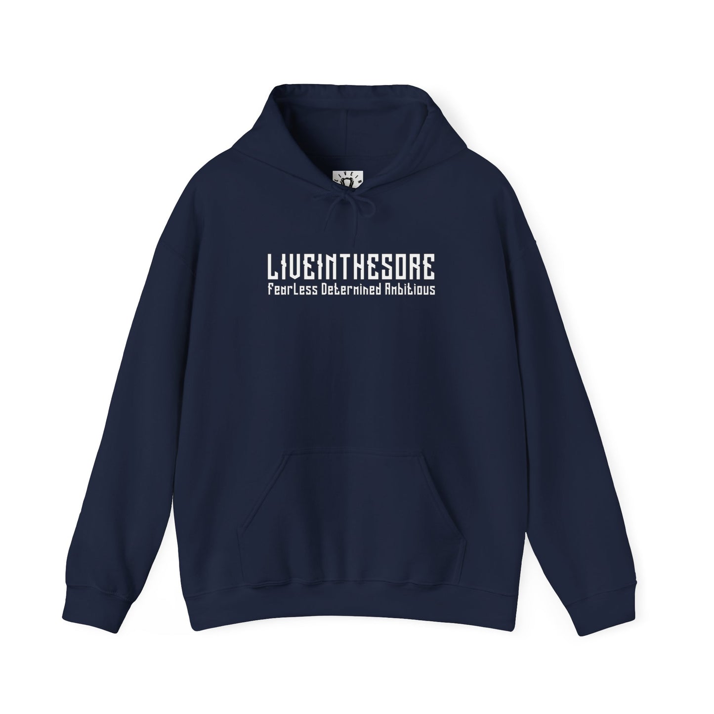 LIVEINTHESORE-FEARLESS DETERMINED AMBITOUS MANTRA HOODED SWEATSHIRT