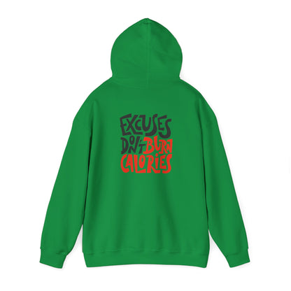 LIVEINTHESORE- EXCUSES DON'T BURN CALORIES HOODED SWEATSHIRT