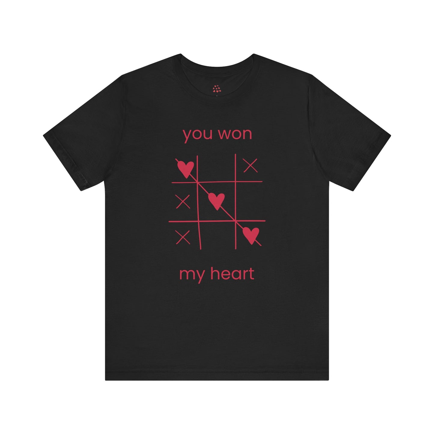 You Won My Heart Valentines T-shirt