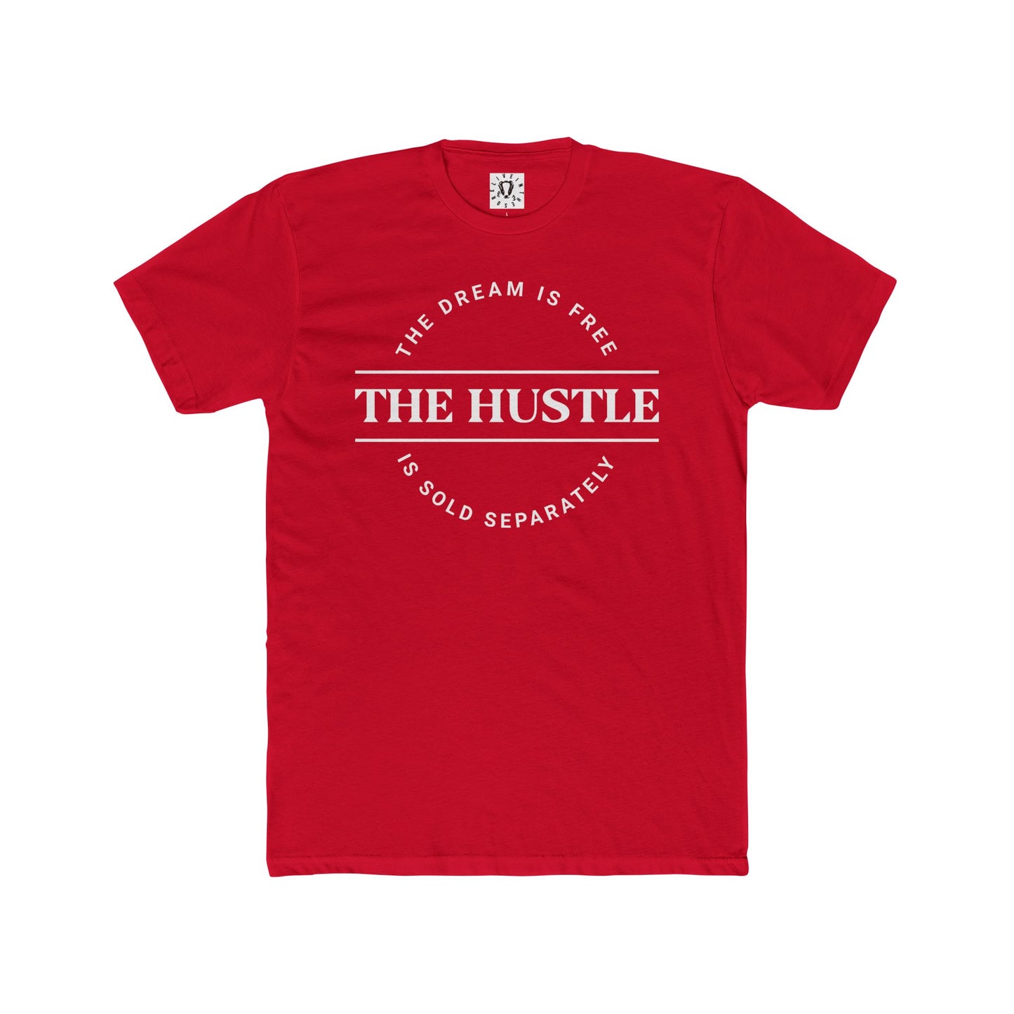 THE DREAM IS FREE HUSTLE SOLD SEPARATELY T-SHIRT